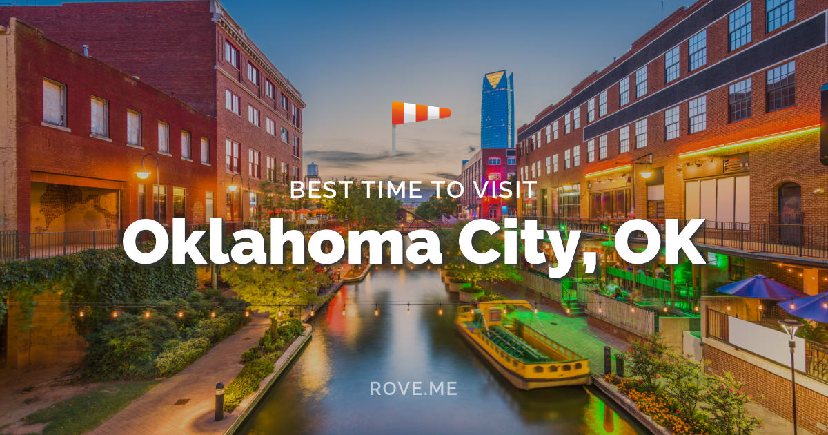 Best Time To Visit Oklahoma City, OK 2024 Weather & 19 Things to Do